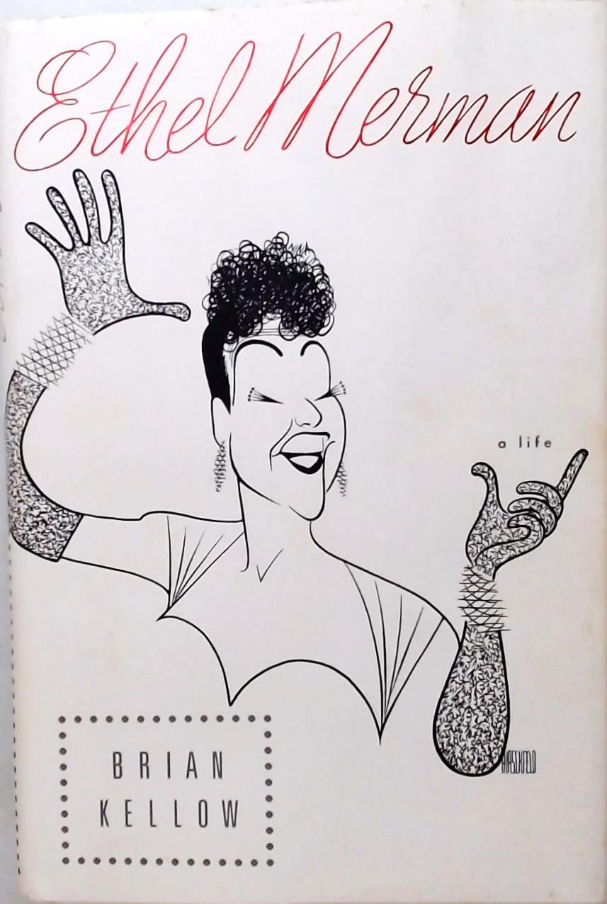 Ethel Merman - A Life