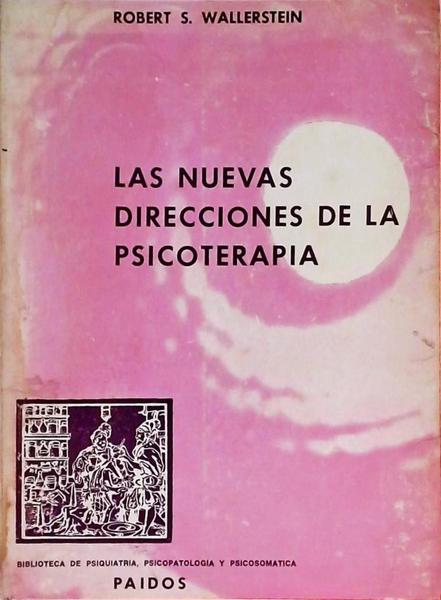 Las Nuevas Direcciones De La Psicoterapia