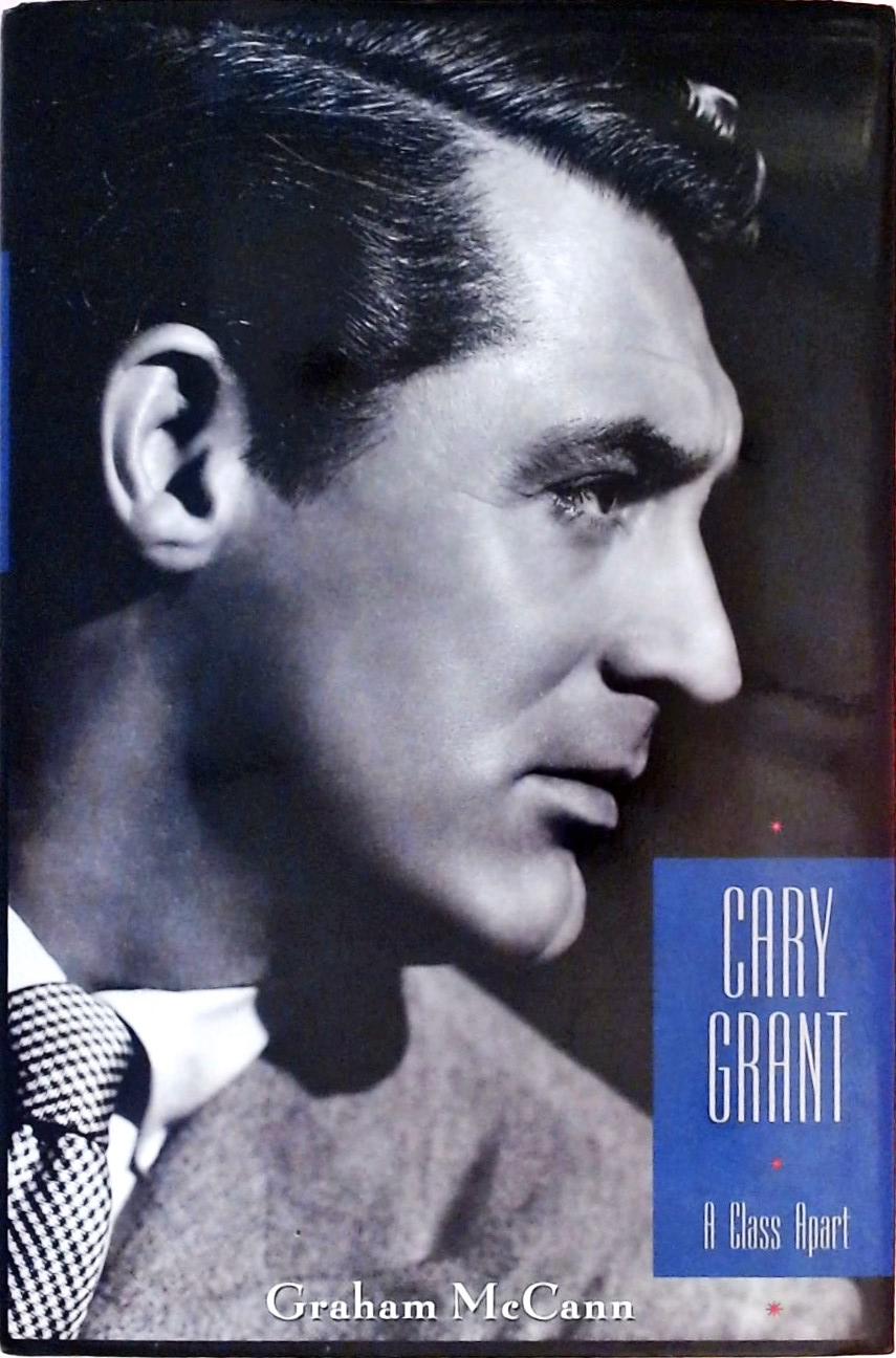 Cary Grant - A Class Apart