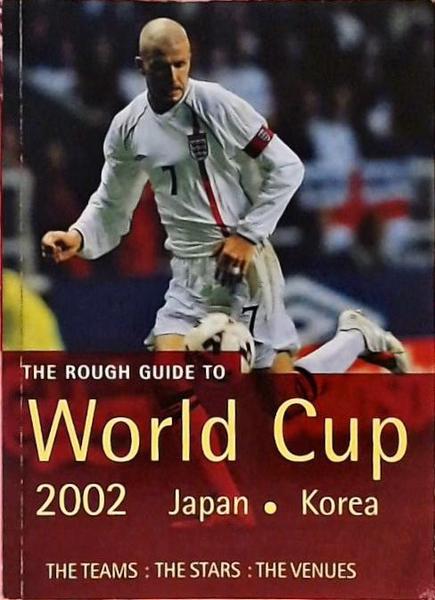 The Rough Guide to the World Cup 2002