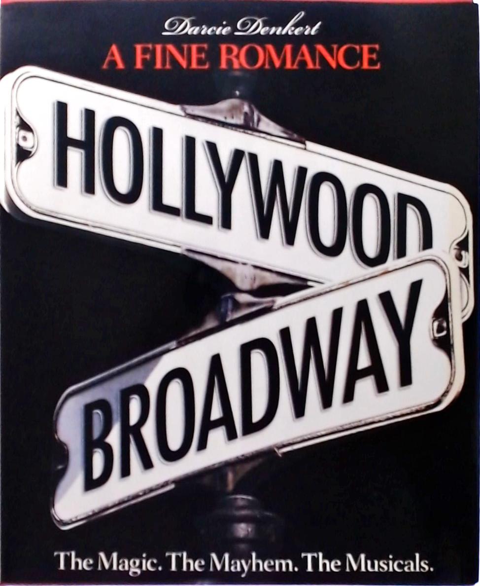 Hollywood and Broadway - A Fine Romance