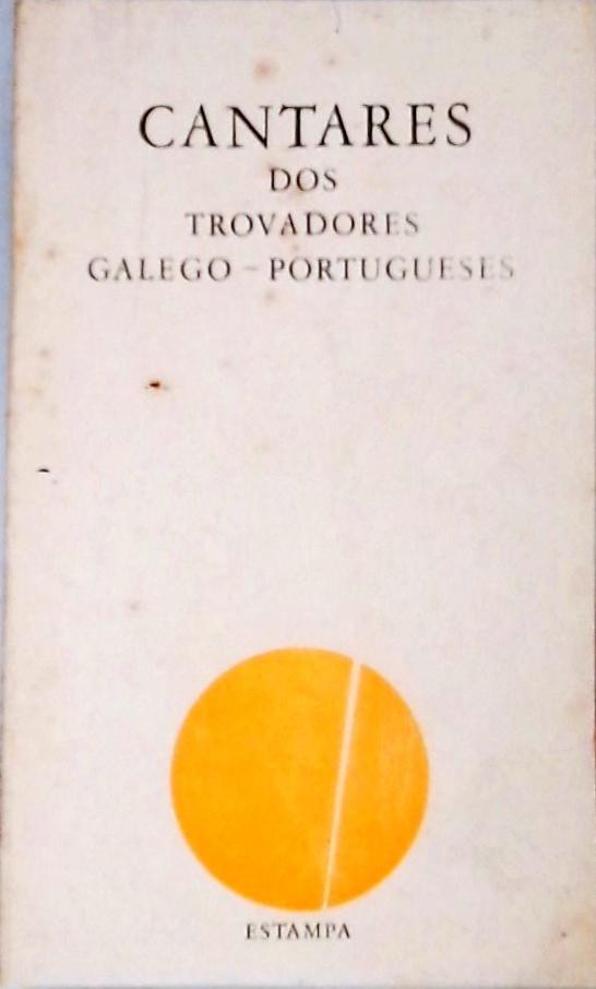Cantares Dos Trovadores Galego-Portugueses