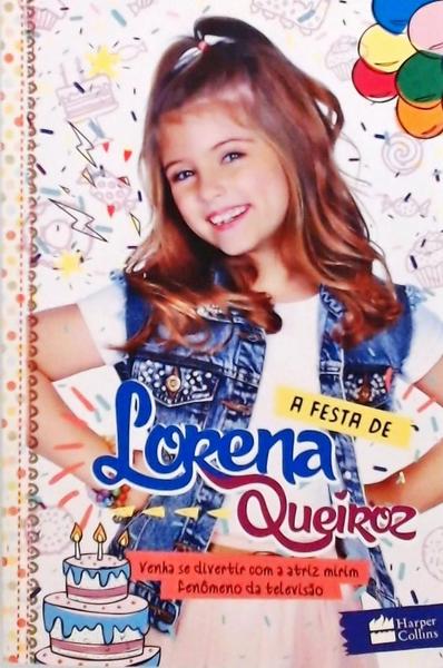 A Festa De Lorena Queiroz - Venha Se Divertir Com Atriz Mirim