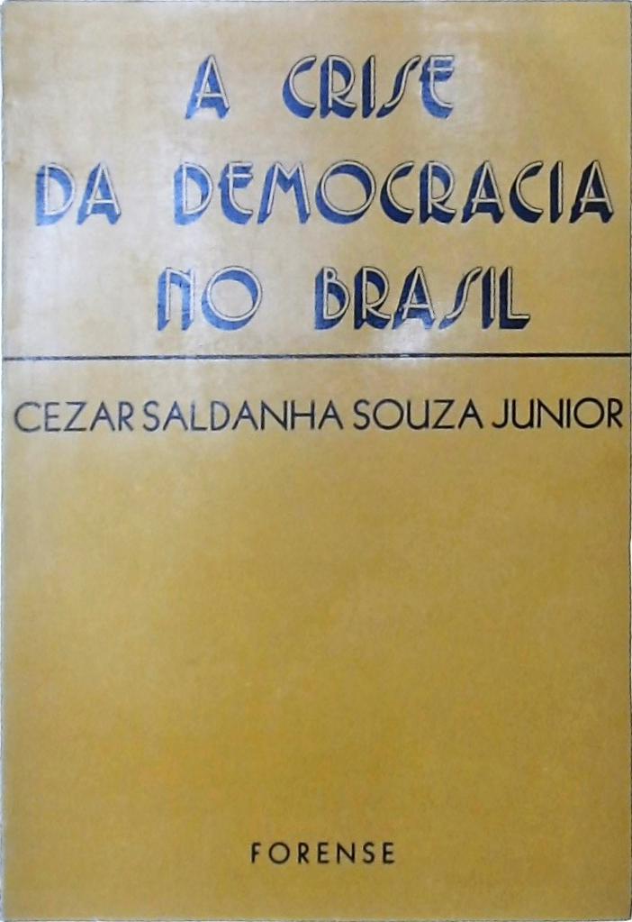 A Crise da Democracia no Brasil