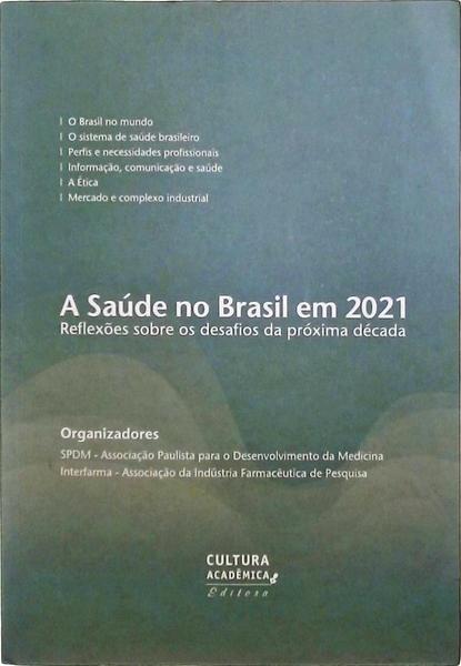 A Saúde No Brasil Em 2021 - Reflexões Sobre Os Desafios Da Próxima Década