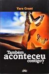 Também Aconteceu Contigo?