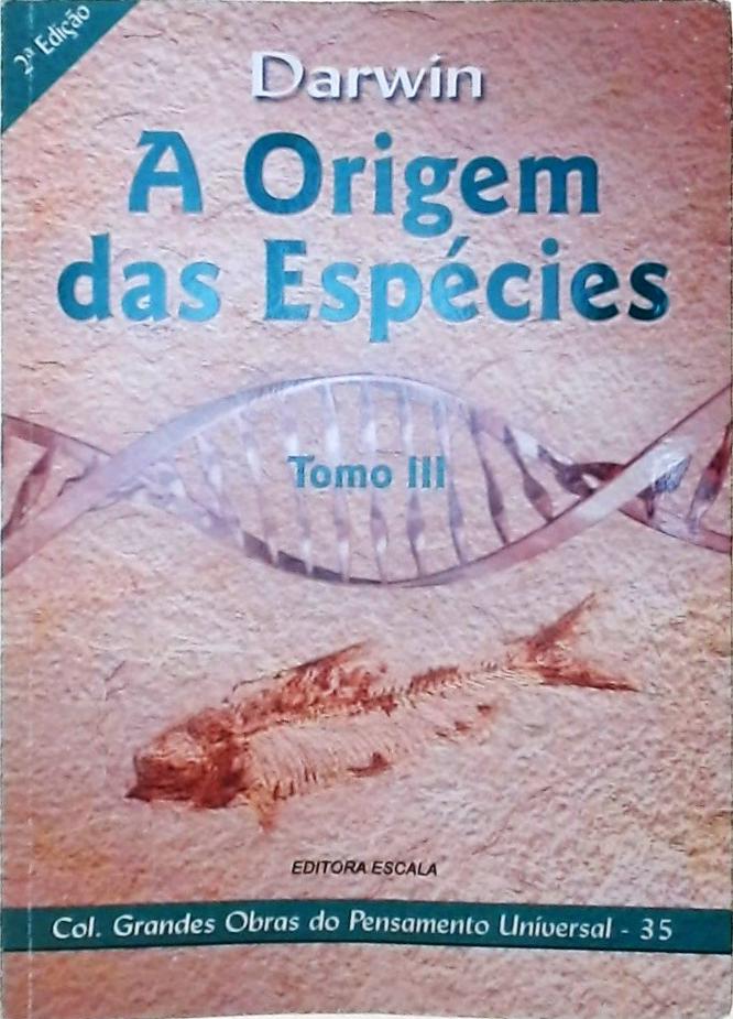 A Origem Das Espécies - Tomo 3