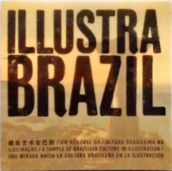 Ilustra Brazil - Um Recorte Da Cultura Brasileira Na Ilustração