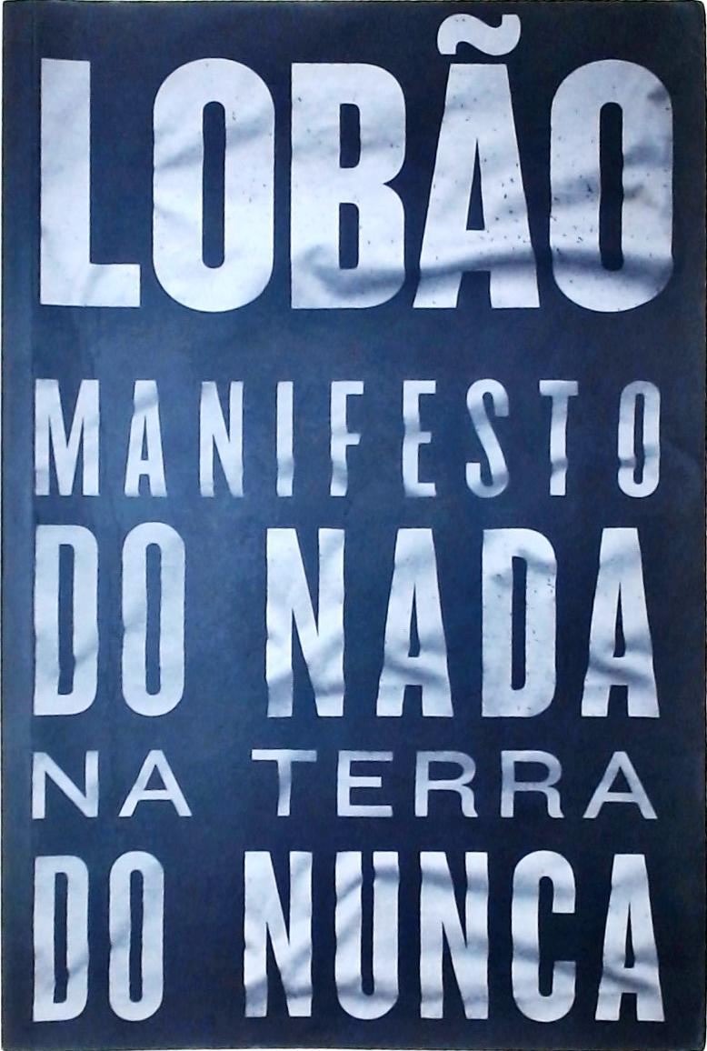 Manifesto Do Nada Na Terra Do Nunca