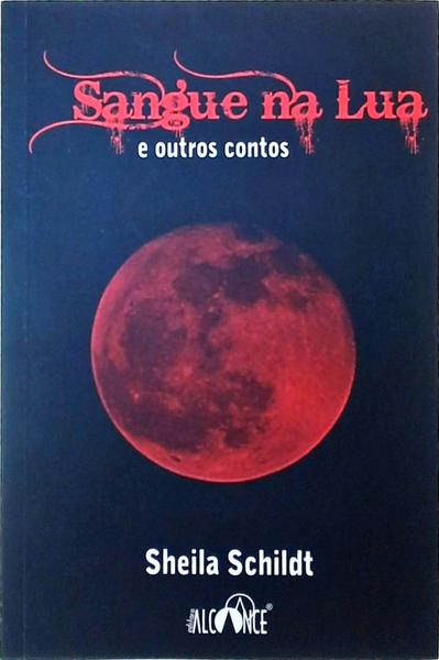 Sangue Na Lua E Outros Contos