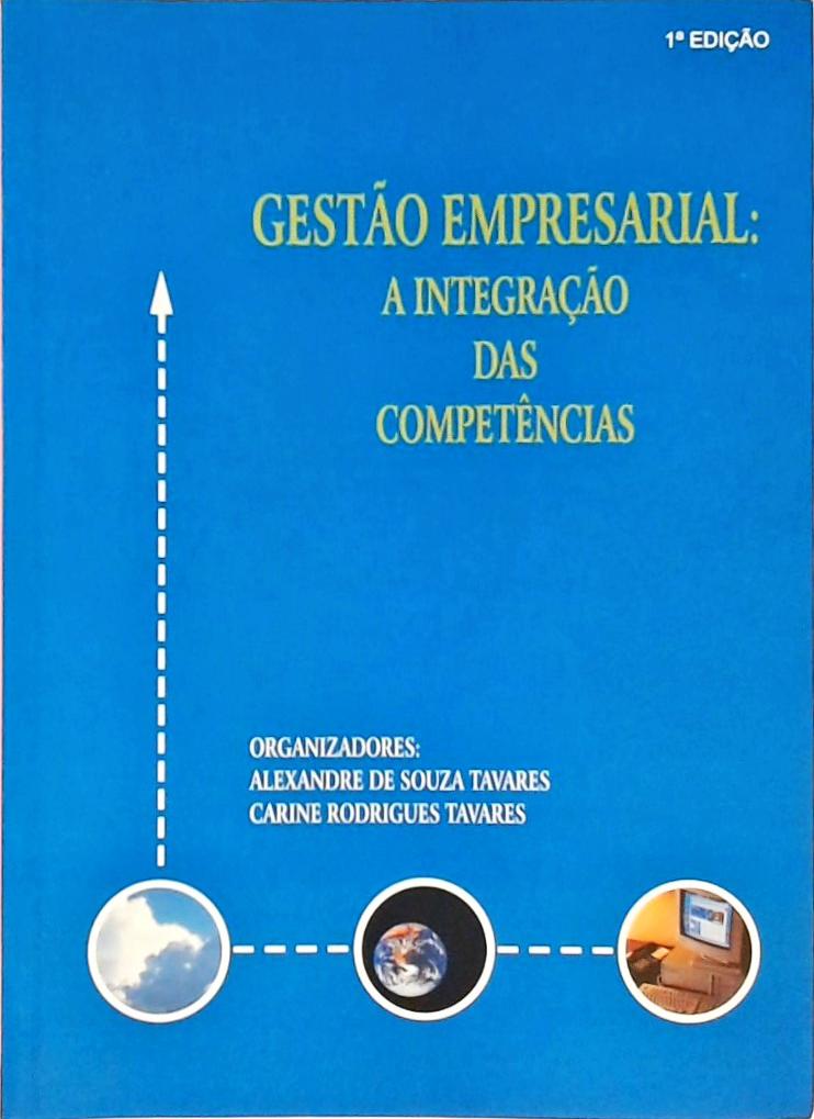 Gestão Empresarial - A Integração Das Competências