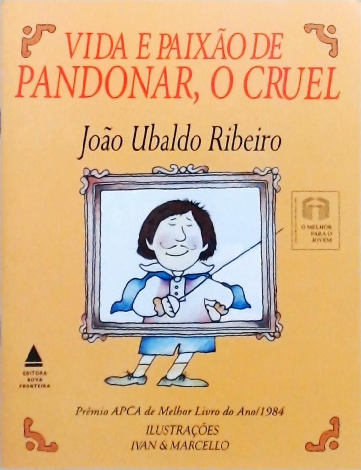 Vida E Paixão De Pandonar O Cruel