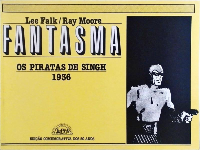 Fantasma - Os Piratas De Singh - 1936 - Edição Comemorativa