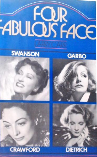 Four Fabulous Faces - Swanson - Garbo - Crawford - Dietrich