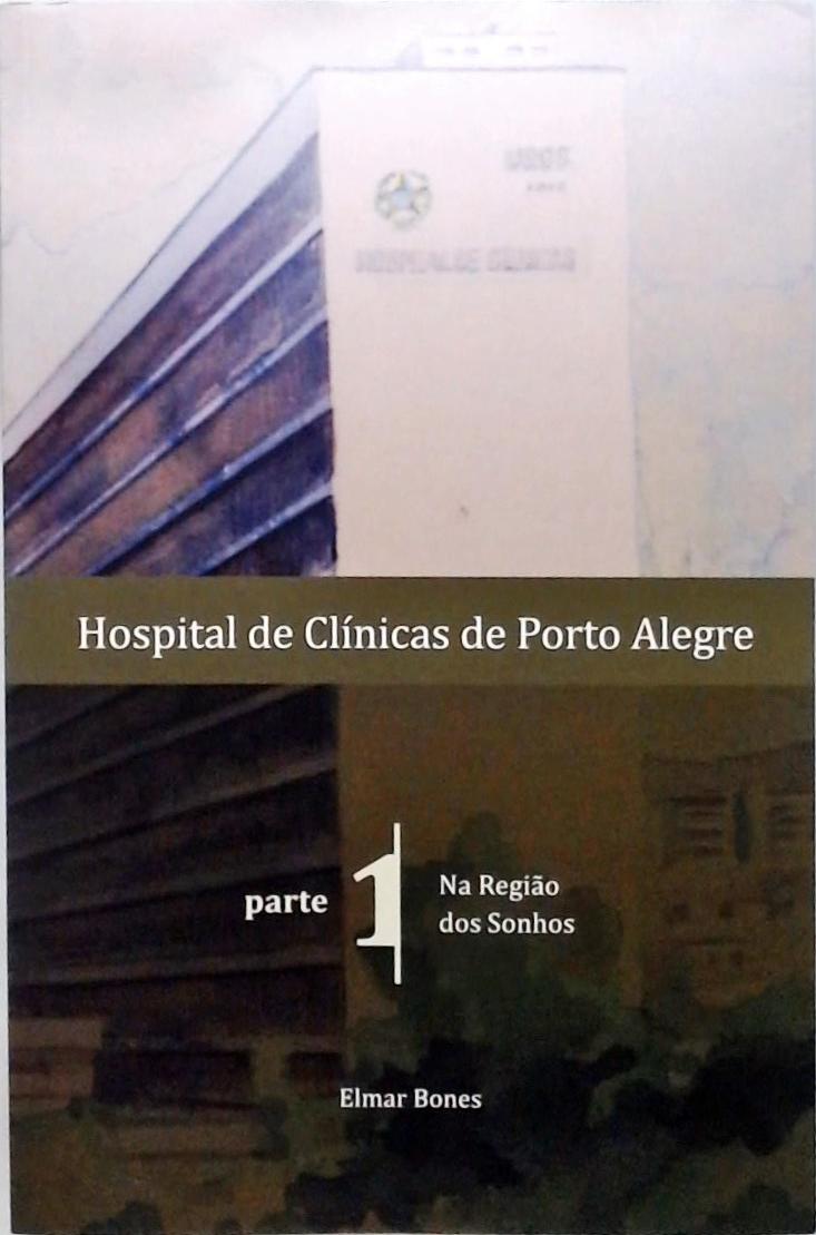 Hospital De Clínicas De Porto Alegre - Volume 1