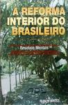 A Reforma Interior Do Brasileiro - Resíduos Mentais - República Soviética Do Brasil