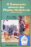 O Tratamento Através Das Plantas Medicinais - Volume 3