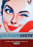 Picture Show- Classic Movie Posters From The
