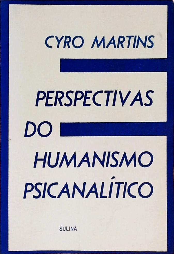 Perspectivas Do Humanismo Psicanalítico