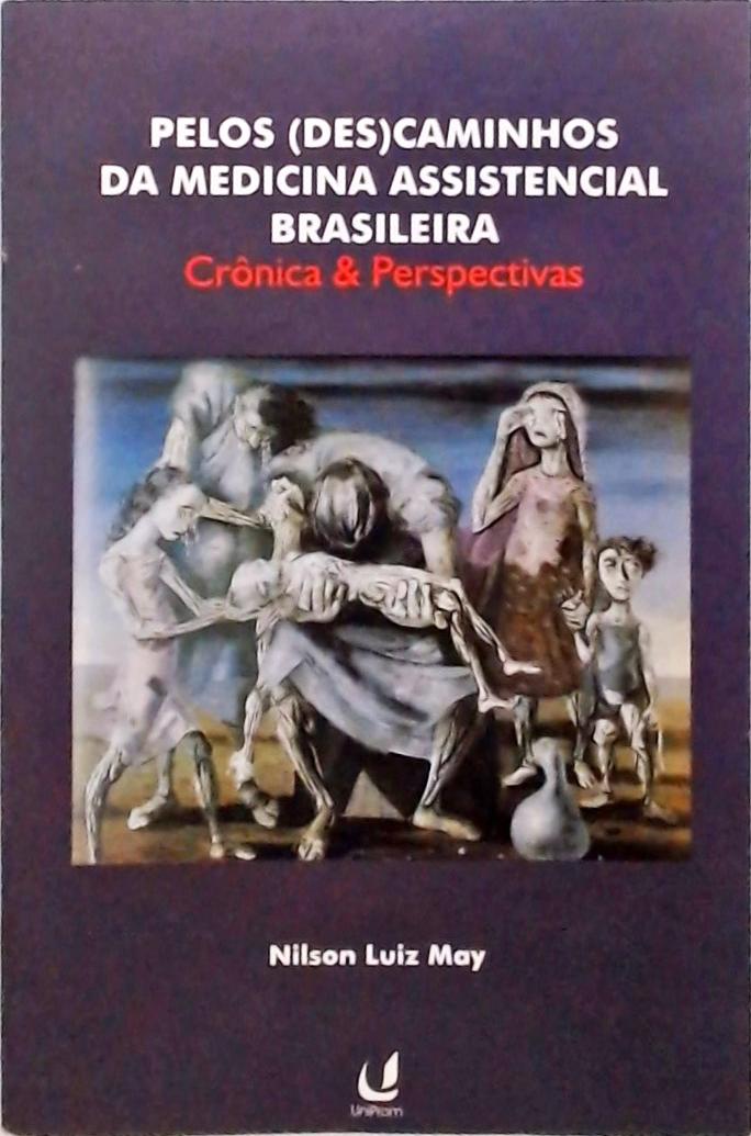 Pelos Descaminhos Da Medicina Assistencial Brasileira