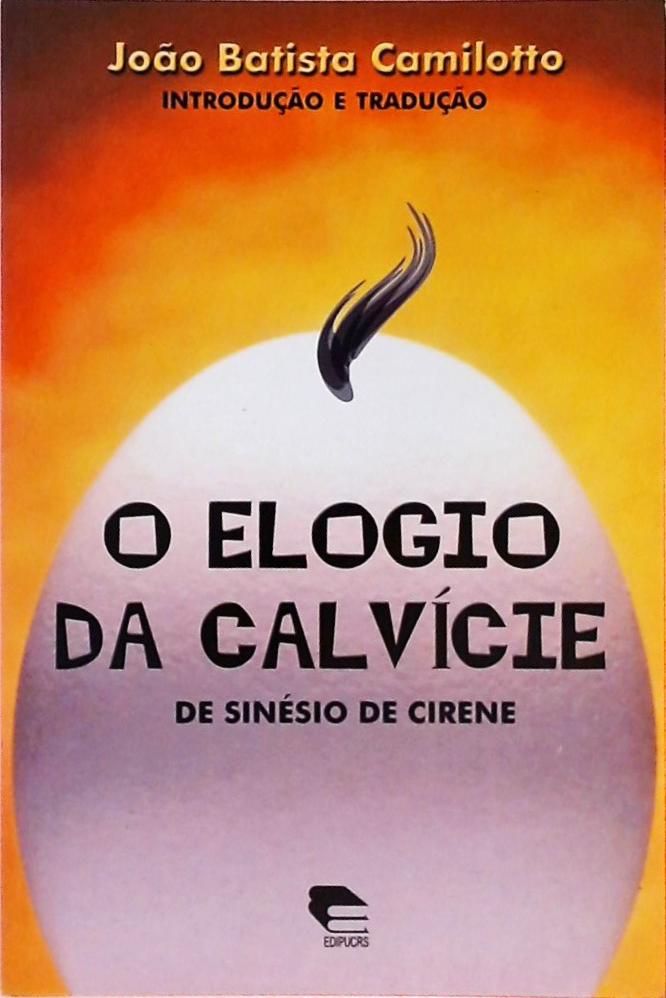 O Elogio Da Calvície