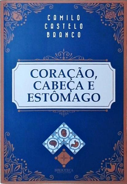 Coração Cabeça E Estômago