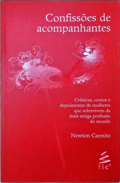 Confissões De Acompanhantes- Crônicas Contos E Depoimentos De Mulheres