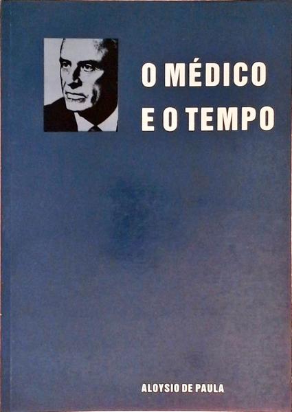 O Médico E O Tempo