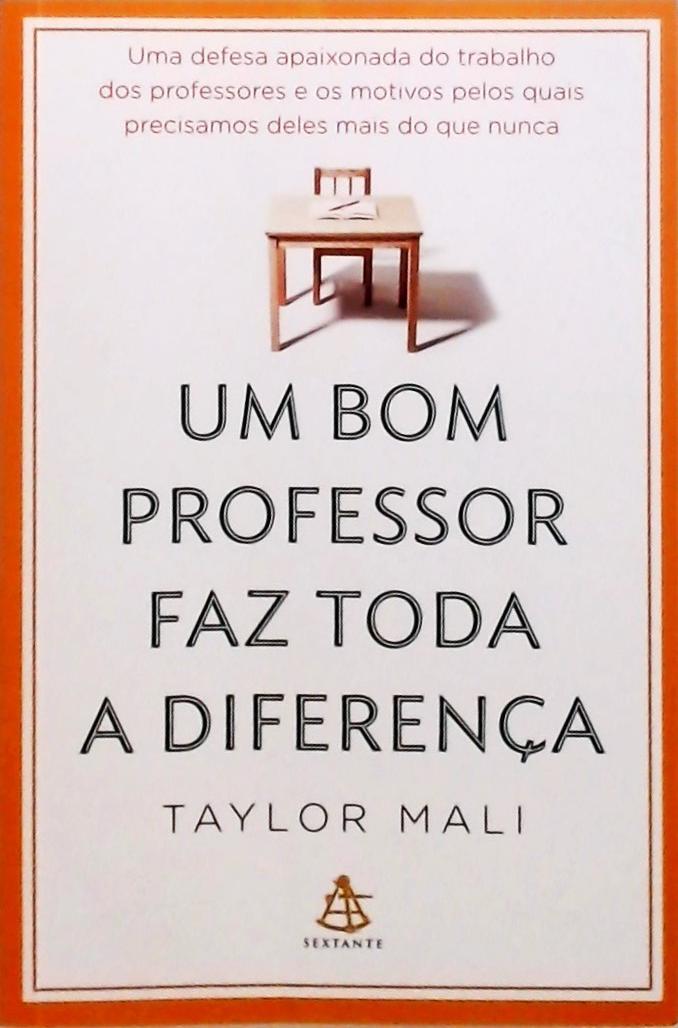 Um Bom Professor Faz Toda A Diferença