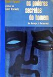 Os Podêres Secretos Do Homem - Um Balanço Do Paranormal