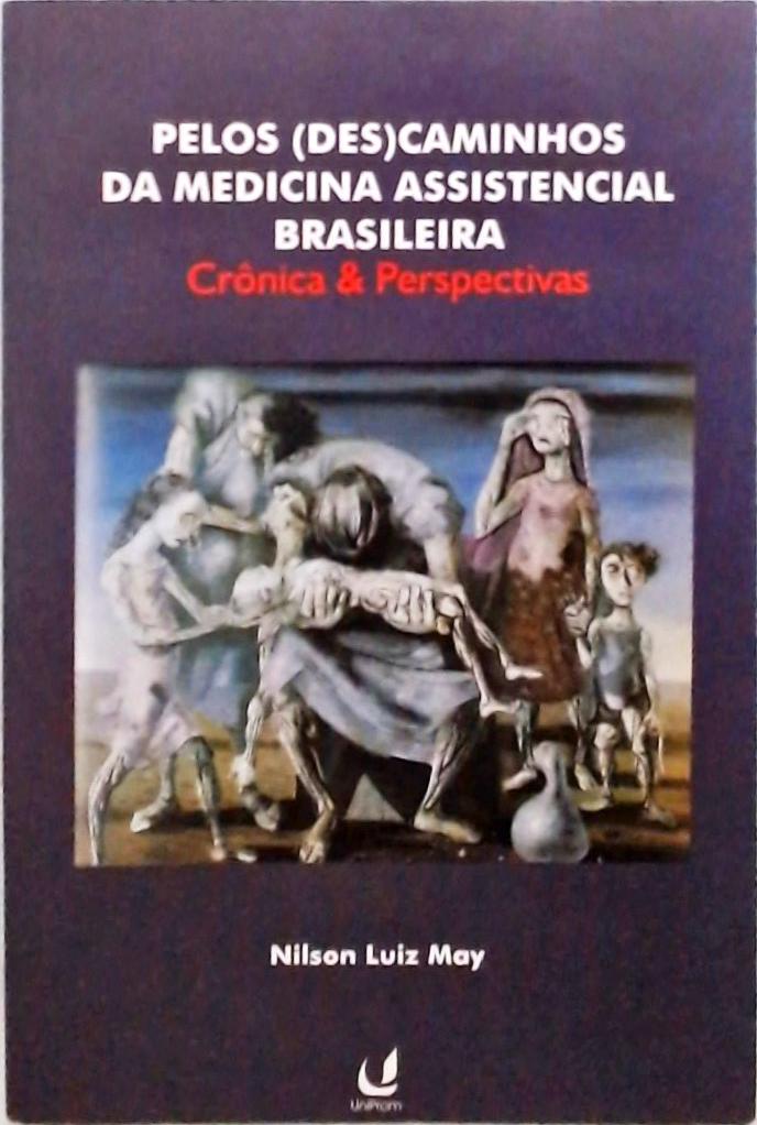 Pelos Descaminhos Da Medicina Assistencial Brasileira