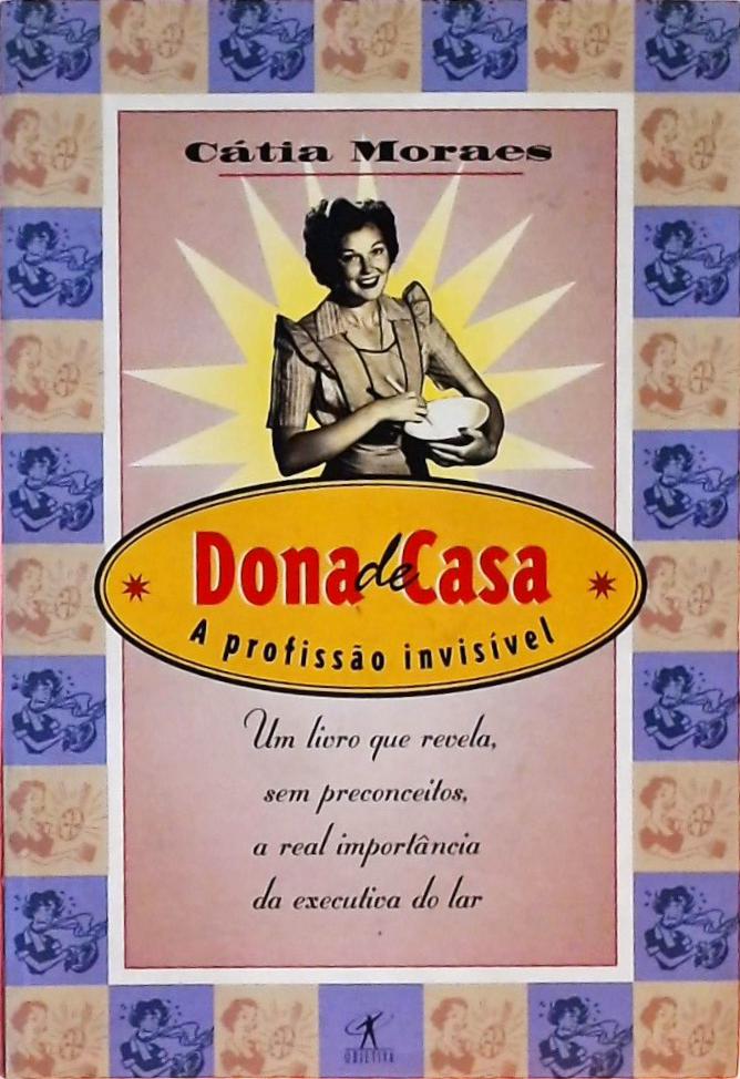 Dona-De-Casa - A Profissão Invisível