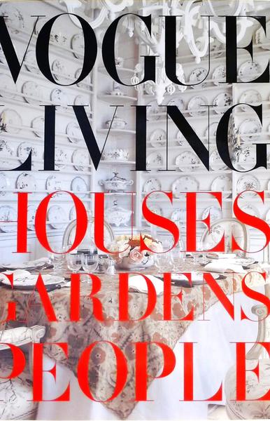Vogue Living - Houses Gardens People