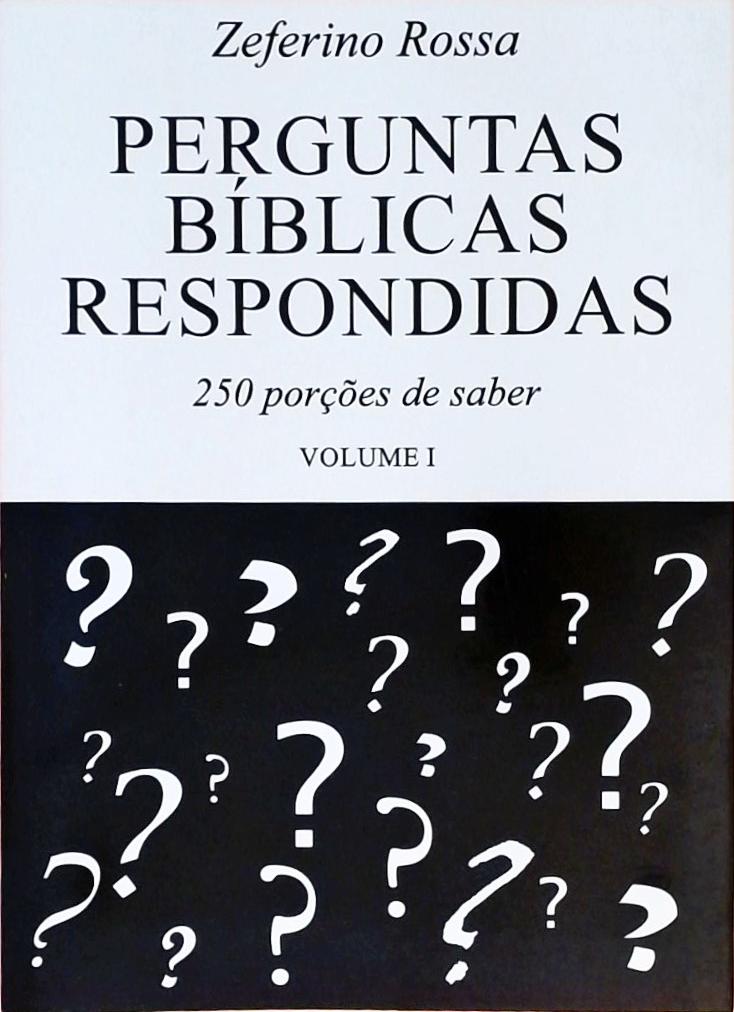 Perguntas Bíblicas Respondidas - Volume 1