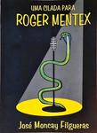 Uma Cilada Para Roger Mentex