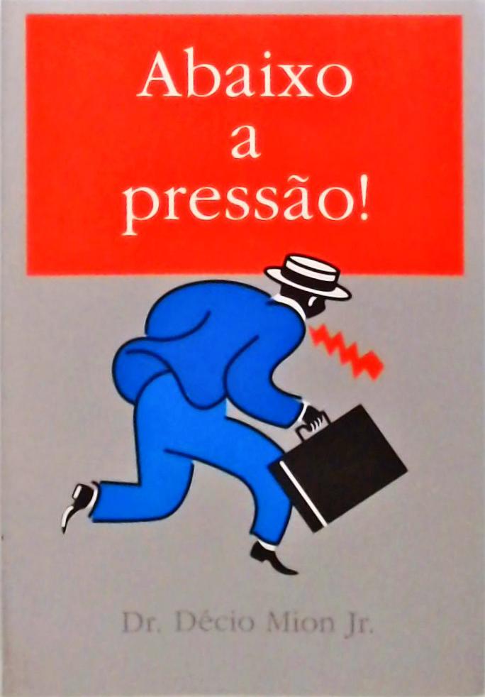 Abaixo A Pressão!