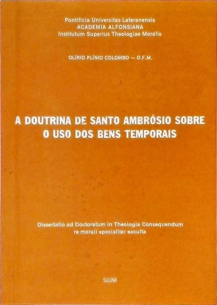 A Doutrina De Santo Ambrósio Sobre O Uso Dos Bens Temporais