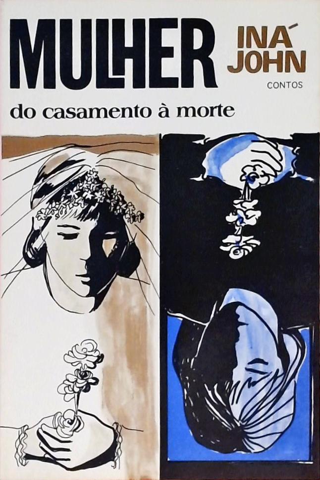 Mulher - Do Casamento à Morte