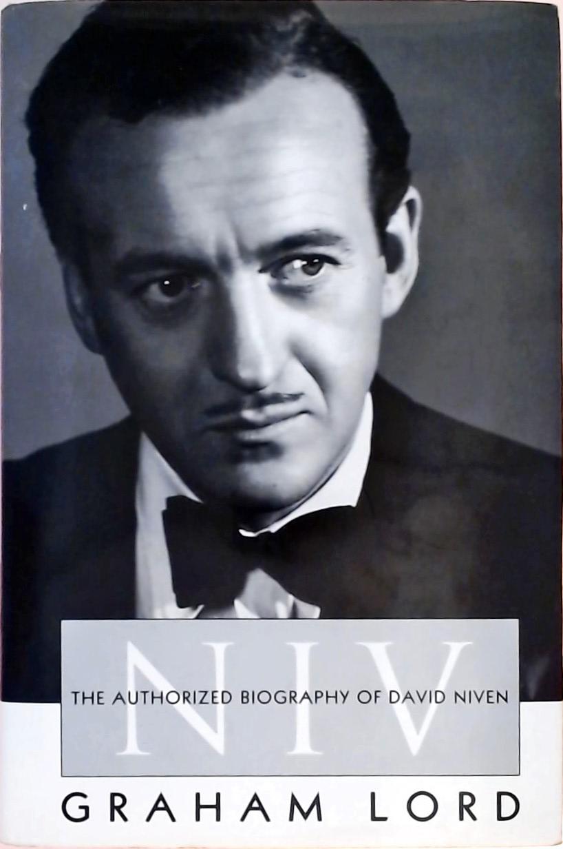 Niv - The Authorized Biography Of David Niven
