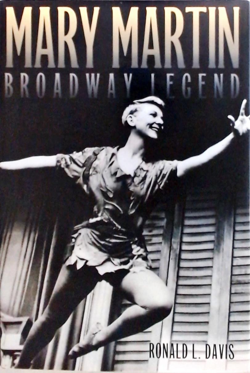 Mary Martin Broadway Legend