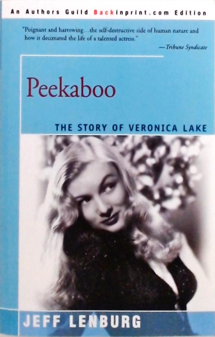 Peekaboo The Story Of Veronica Lake