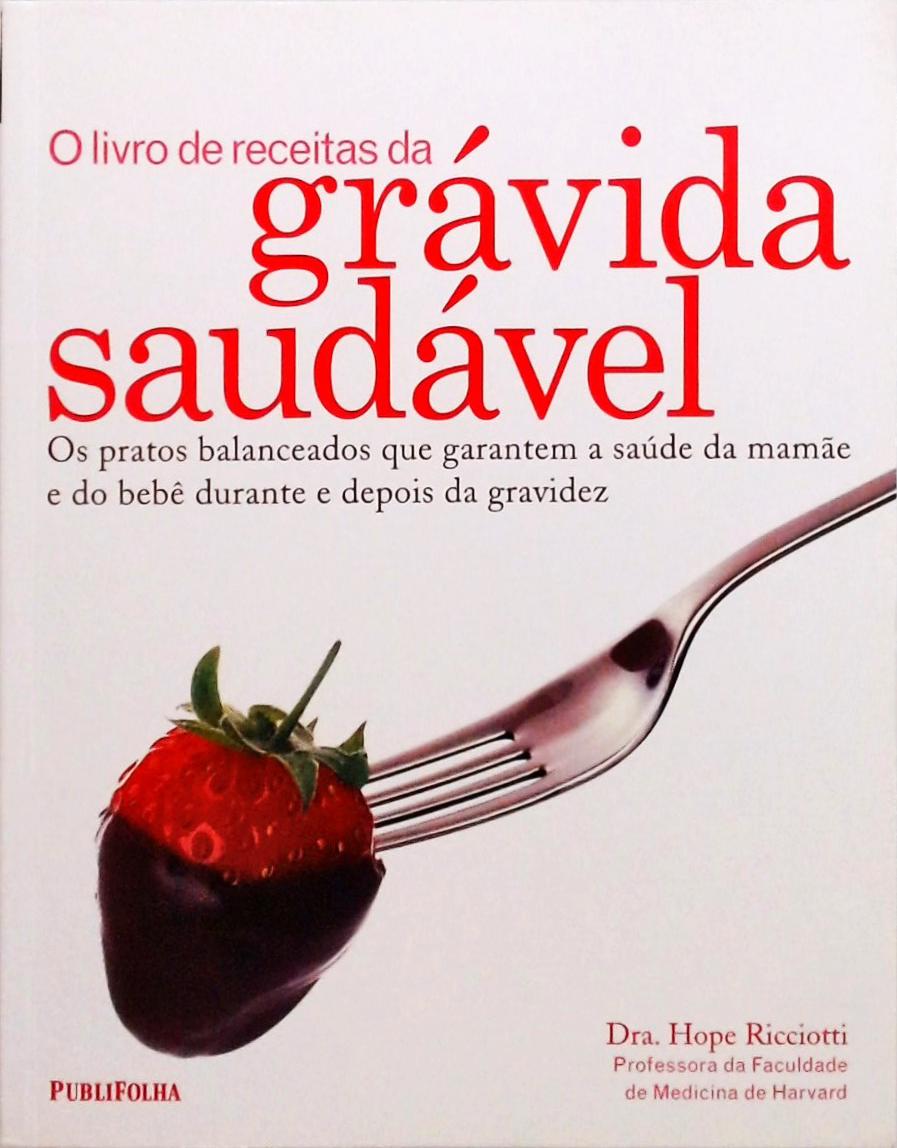 O Livro De Receitas Da Grávida Saudável