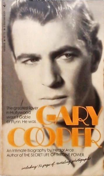 Gary Cooper - An Intimate Biography