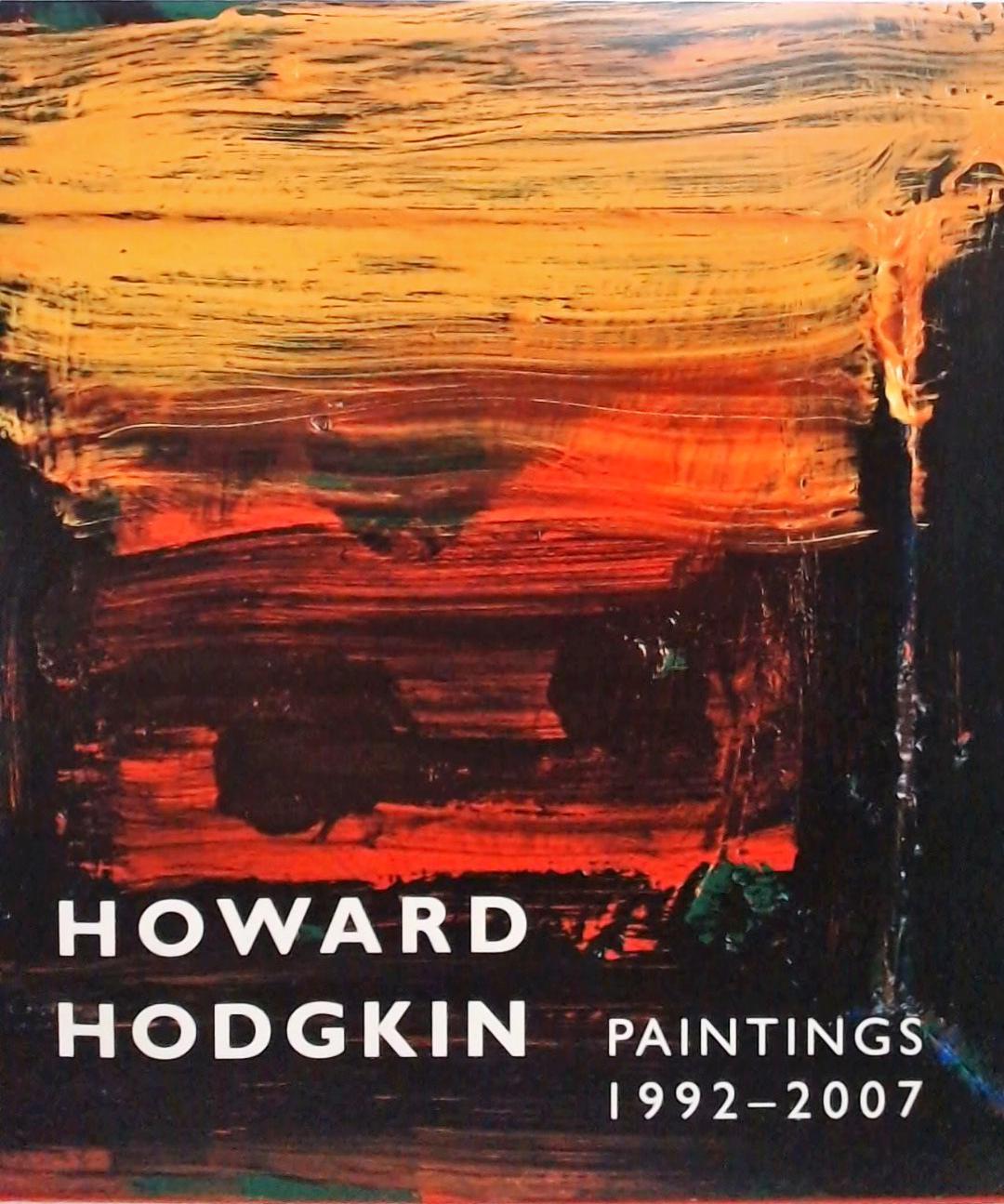 Howard Hodgkin - Paintings 1992 - 2007