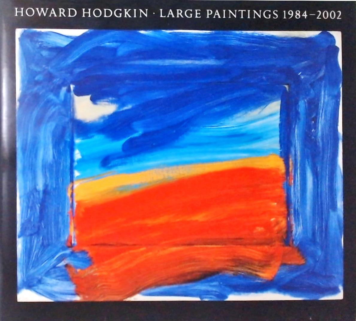 Howard Hodgkin - Large Paintings