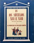 Iv Os Séculos Xvi E Xvii - Os Progressos Da Civilização Européia - 2 Volumes