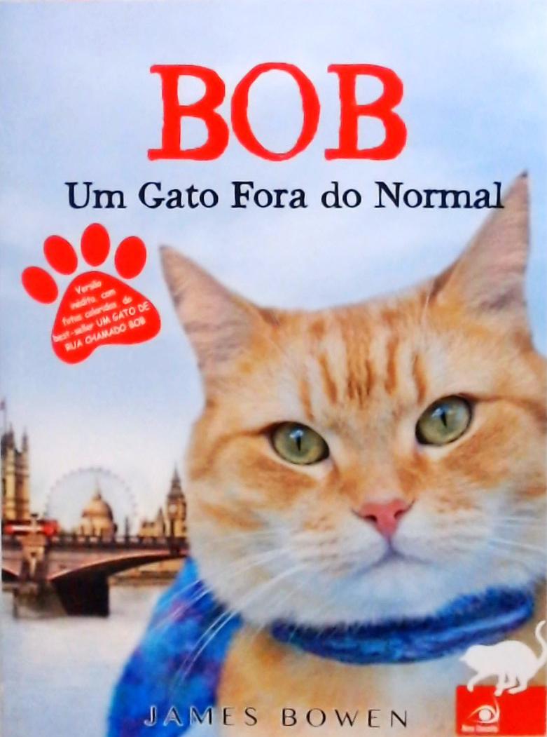 Bob - Um Gato Fora Do Normal