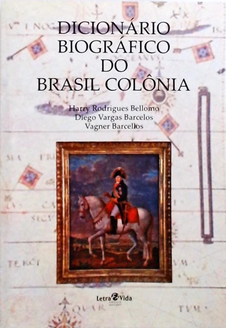 Dicionário Biográfico Do Brasil Colônia