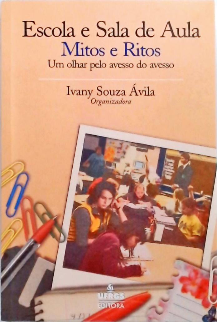 Escola E Sala De Aula - Mitos E Ritos