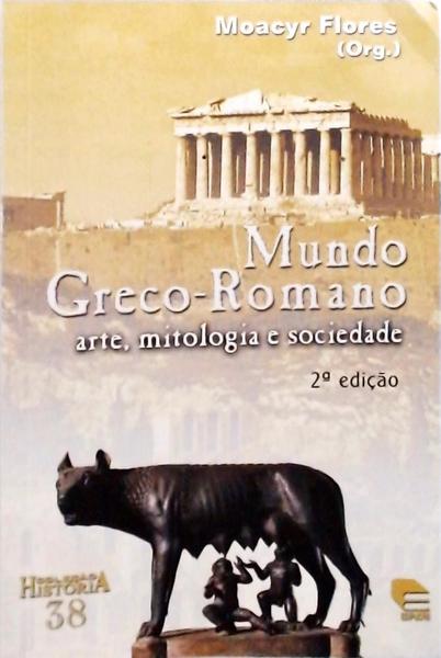 Mundo Greco-Romano, Arte, Mitologia E Sociedade